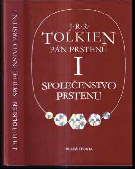 Pán prstenů : I - Společenstvo prstenu - J. R. R Tolkien (1993, Mladá fronta) - ID: 824587