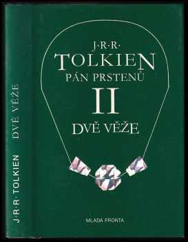 Pán prstenů : II - Dvě věže - J. R. R Tolkien (1993, Mladá fronta) - ID: 702208