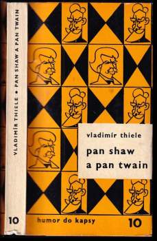 Pan Shaw a pan Twain : veselé historky ze života dvou slavných satiriků, ironiků a posměváčků