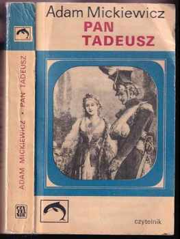 Pan Tadeusz czyli ostatni zajazd na Litwie