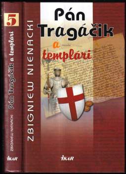 Pán Tragáčik a templári : 5 - Zbigniew Nienacki (2006, Ikar) - ID: 1248557