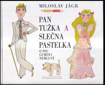 Pan Tužka a slečna Pastelka o psu Gumovi nemluvě