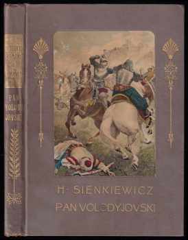 Pan Wolodyjowski : Vyd. pro mládež - Henryk Sienkiewicz (1907, Jos. R. Vilímek) - ID: 661456