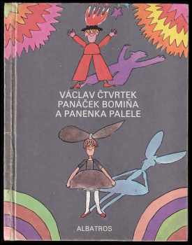 Panáček Bomiňa a panenka Palele - Václav Čtvrtek (1976, Albatros) - ID: 753534
