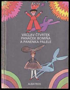 Václav Čtvrtek: Panáček Bomiňa a panenka Palele