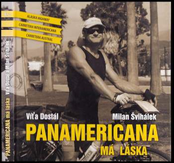 Milan Švihálek: Panamericana, má láska