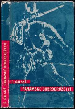 Desider Galský: Panamské dobrodružství