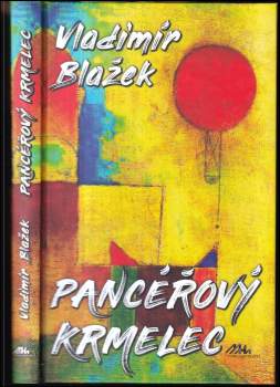 Vladimír Blažek: Pancéřový krmelec