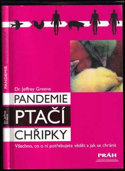 Pandemie ptačí chřipky : všechno, co o ní potřebujete vědět a jak se chránit