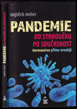 Pandemie : od starověku po současnost : koronavirus přímo nezabíjí