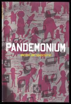 Vojtěch Mašek: Pandemonium, aneb, Dějiny sousedství