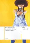 Pandořina skřínka, aneb, Co feministky provedly filmu?