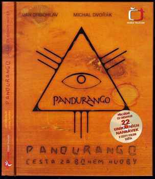 Michal Dvořák: Pandurango - cesta za bohem hudby