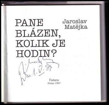 Jaroslav Matějka: Pane blázen, kolik je hodin?
