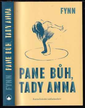 Fynn: Pane Bůh, tady Anna