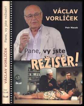 Pane, vy jste režisér!