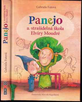 Gabriela Futová: Panejo a strašidelná škola Elvíry Moudré