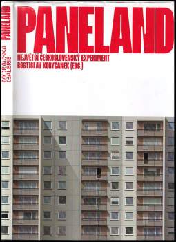 Paneland : největší československý experiment = Czechoslovakia's great housing experiment