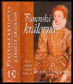 Carolly Erickson: Panenská královna