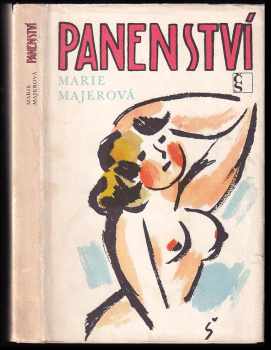 Panenství : historie děvčete - Marie Majerová (1971, Československý spisovatel) - ID: 103128