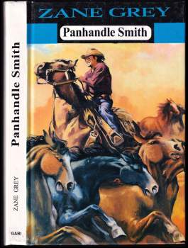 Zane Grey: Panhandle Smith