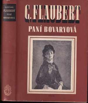 Paní Bovaryová : mravy francouzského venkova - Gustave Flaubert (1952, Práce) - ID: 84329