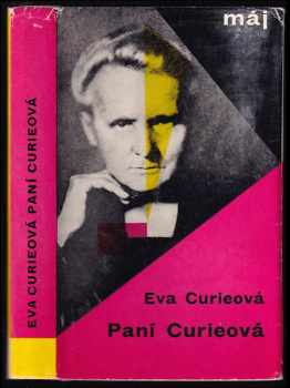 Paní Curieová - Eve Curie, Eva Curieová (1964, Mladá fronta) - ID: 403283