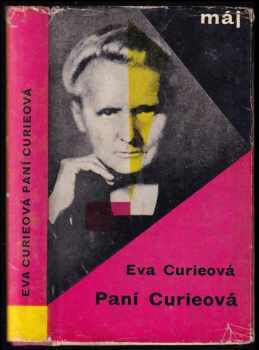 Paní Curieová - Eve Curie, Eva Curieová (1964, Mladá fronta) - ID: 513559