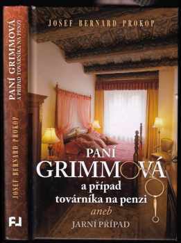 Paní Grimmová a případ továrníka na penzi, aneb, Jarní případ