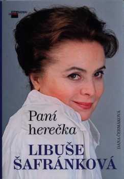 Paní herečka Libuše Šafránková