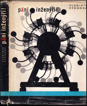 Vladimír Svoboda: Páni inženýři!