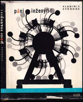 Vladimír Svoboda: Páni inženýři!