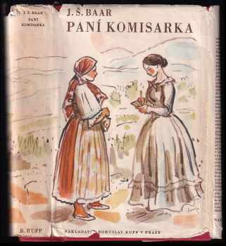 Paní komisarka : chodský obrázek z doby předbřeznové - Jindřich Šimon Baar (1946, Bohuslav Rupp) - ID: 163312