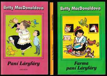 Betty MacDonald: Paní Láryfáry + Čáry paní Láryfáry + Farma paní Láryfáry