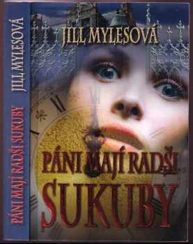 Jill Myles: Páni mají radši sukuby