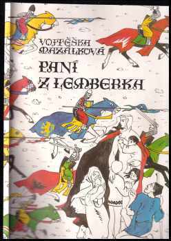 Paní z Lemberka : [O blahoslavené Zdislavě] - Vojtěška Mazálková, Zdislava z Lemberka (1991, Petrov) - ID: 554921