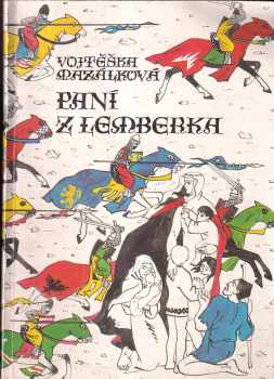 Paní z Lemberka : [O blahoslavené Zdislavě] - Vojtěška Mazálková, Zdislava z Lemberka (1991, Petrov) - ID: 423663