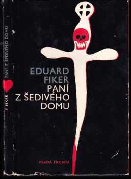 Paní z šedivého domu - Eduard Fiker (1968, Mladá fronta) - ID: 762891