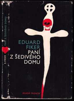 Paní z šedivého domu - Eduard Fiker (1968, Mladá fronta) - ID: 660122