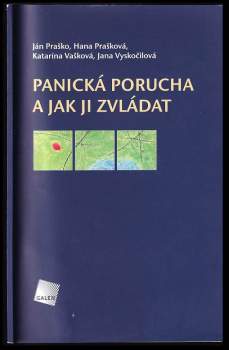 Ján Praško: Panická porucha a jak ji zvládat