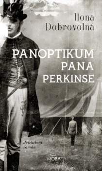 Ilona Dobrovolná: Panoptikum pana Perkinse