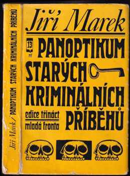 Panoptikum starých kriminálních příběhů - Jiří Marek (1968, Mladá fronta) - ID: 120574
