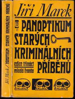 Jiří Marek: Panoptikum starých kriminálních příběhů