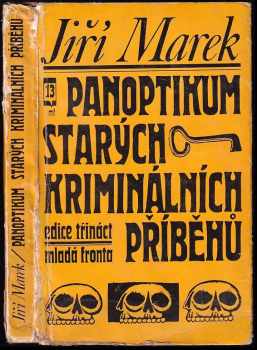 Jiří Marek: Panoptikum starých kriminálních příběhů