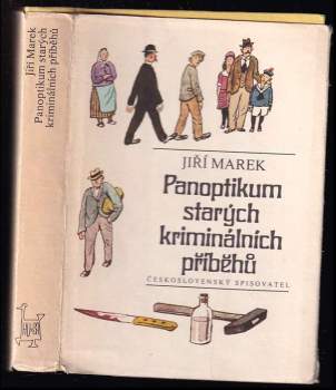 Panoptikum starých kriminálních příběhů - Jiří Marek (1974, Československý spisovatel) - ID: 768355