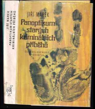 Panoptikum starých kriminálních příběhů - Kamil Lhoták, Jiří Marek (1977, Československý spisovatel) - ID: 87909