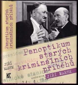 Jiří Marek: Panoptikum starých kriminálních příběhů