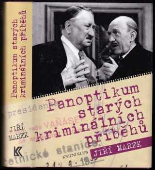 Jiří Marek: Panoptikum starých kriminálních příběhů