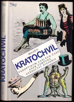 Miloš Václav Kratochvíl: Panoptikum zašlých časů, aneb, Úsměvná svědectví historie
