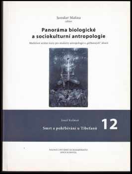Josef Kolmaš: Panoráma biologické a sociokulturní antropologie